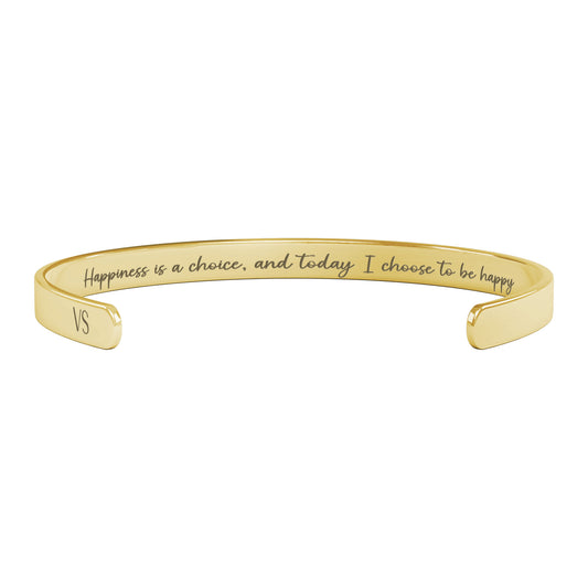 Happiness is a Choice, and Today I Choose to Be Happy Cuff Bracelet